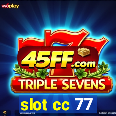 slot cc 77